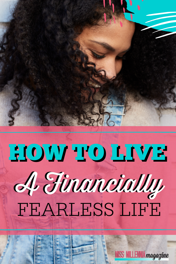 How To Live A Financially Fearless Life