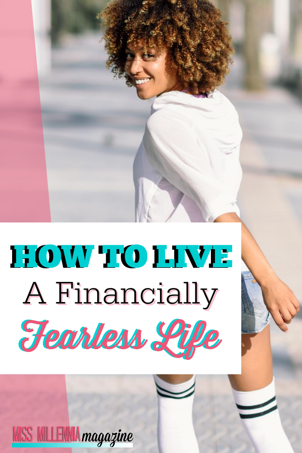 How To Live A Financially Fearless Life