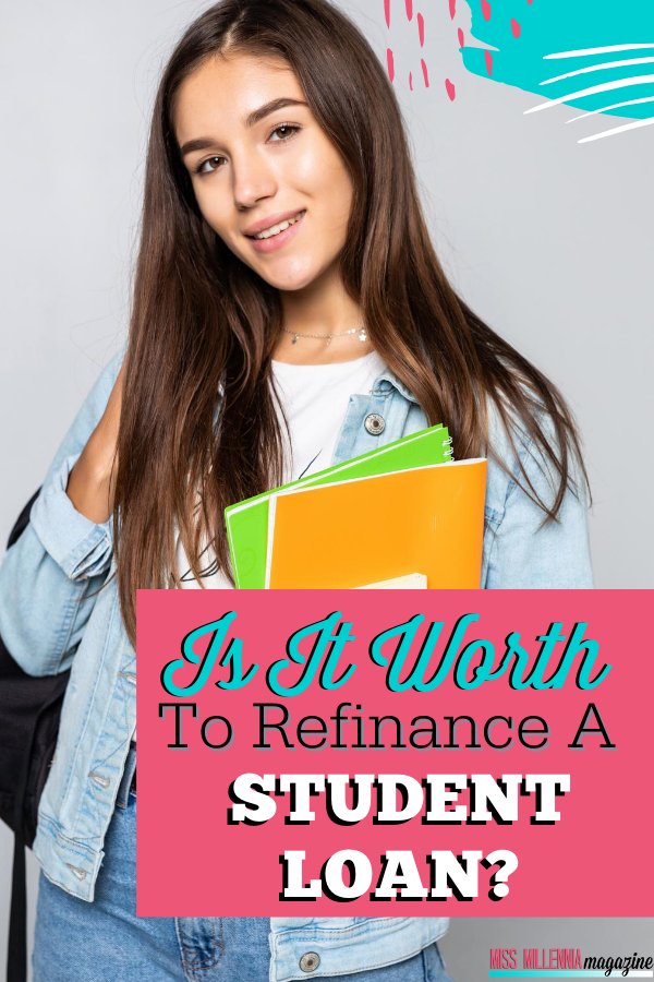 Is It Worth It To Refinance A Student Loan?