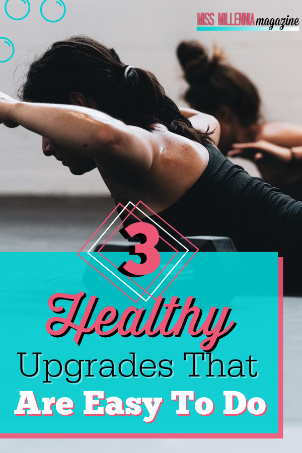 3 Healthy Upgrades That Are Easy To Do