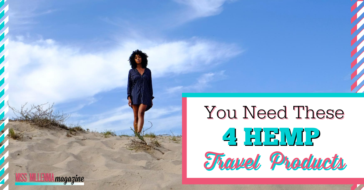 You Need These 4 Hemp Travel Products