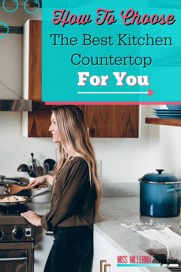 How To Choose The Best Kitchen Countertop For You