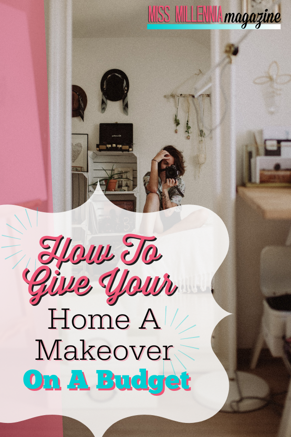 How To Give Your Home A Makeover On A Budget