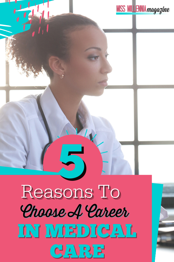 5 Reasons To Choose A Career In Medical Care