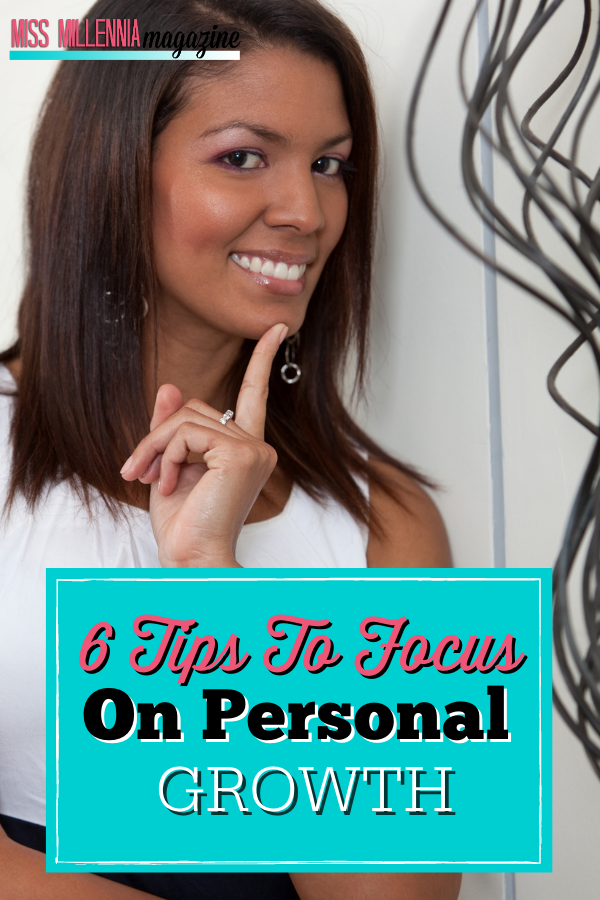 6 Tips To Focus On Personal Growth