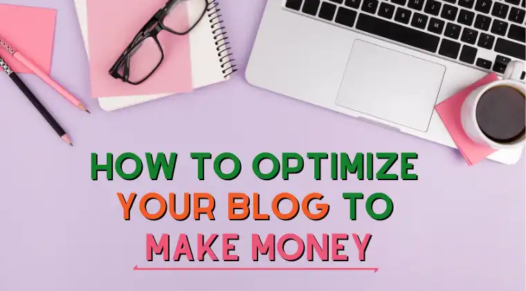 How To Optimize Your Blog To Make Money Course