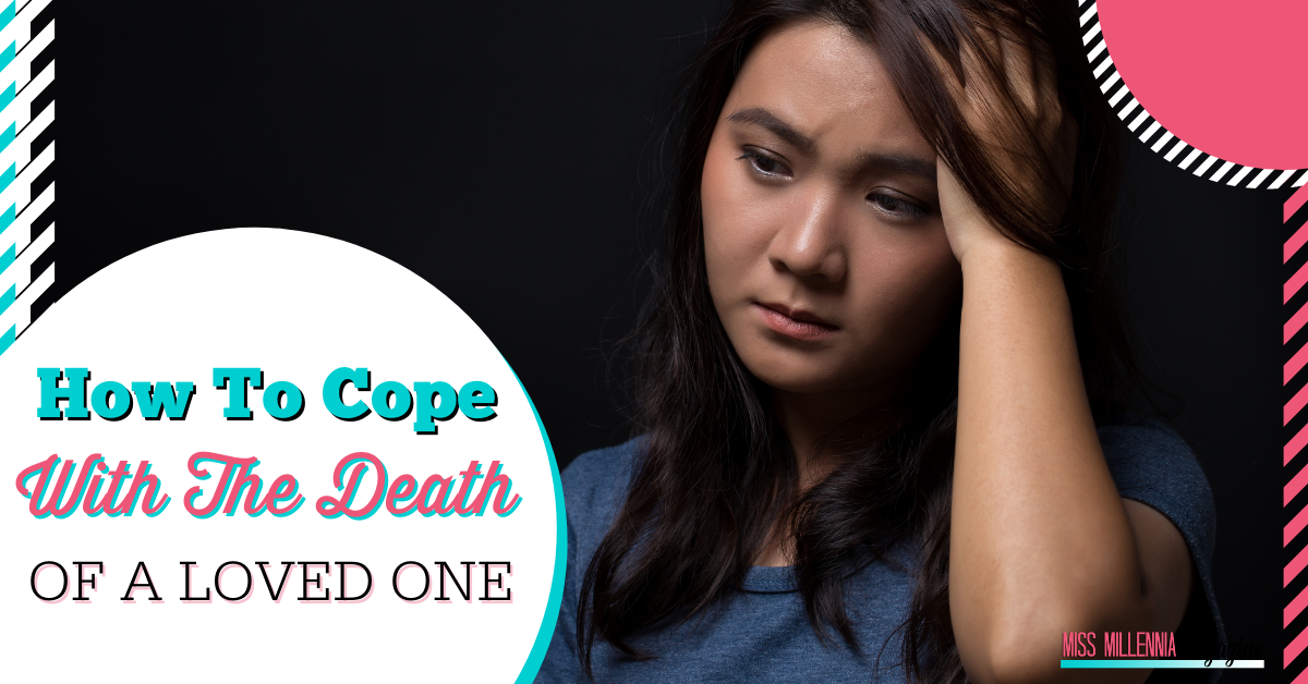 How To Cope With The Death Of A Loved One