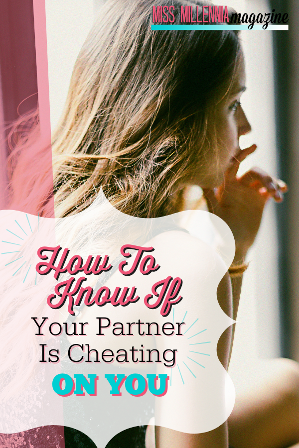 How To Know If Your Partner Is Cheating On You