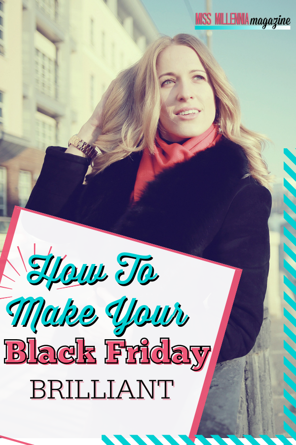How To Make Your Black Friday Brilliant