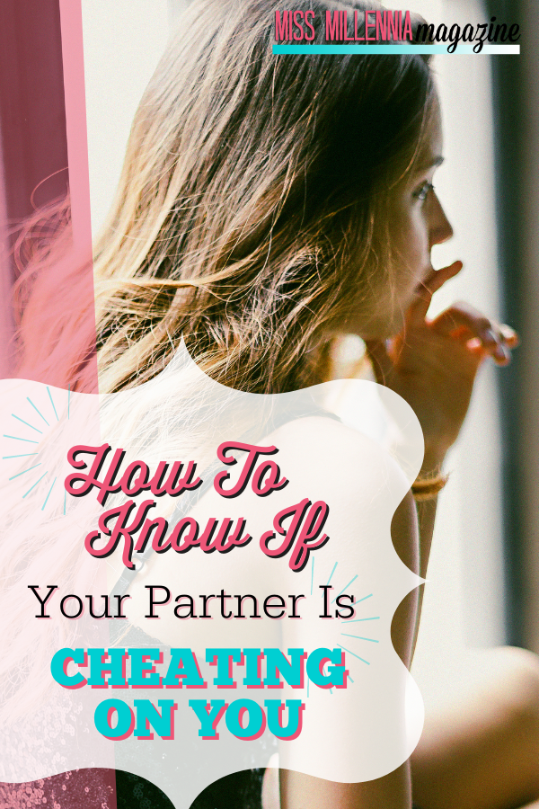 How To Know If Your Partner Is Cheating On You