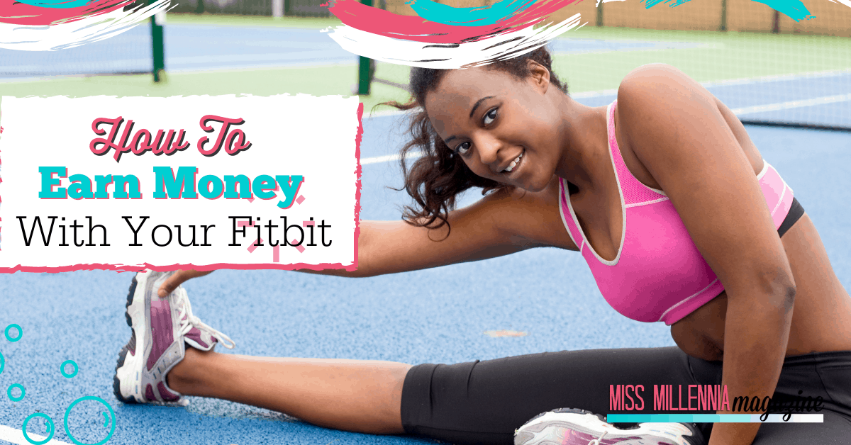 How To Earn Money With Your Fitbit