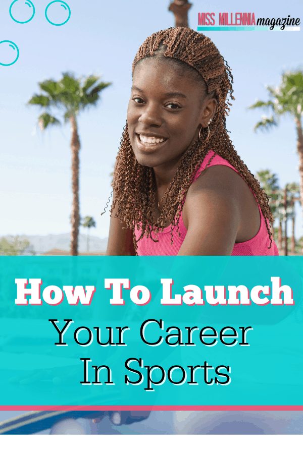 How To Launch Your Career In Sports