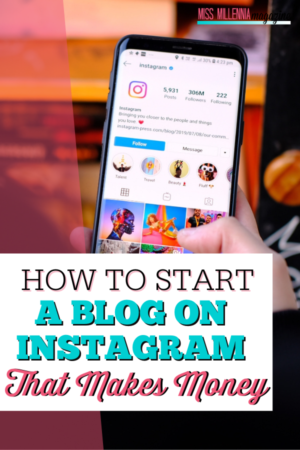 How To Start A Blog On Instagram That Makes Money