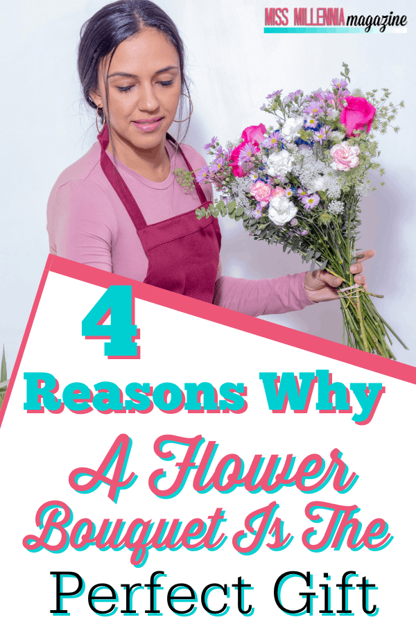 4 Reasons Why A Flower Bouquet Is The Perfect Gift