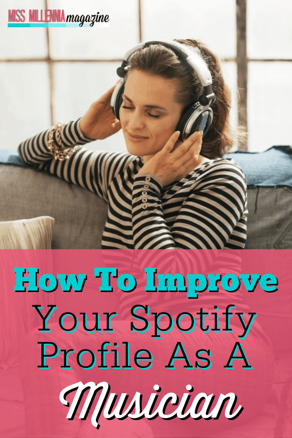 How To Improve Your Spotify Profile As A Musician
