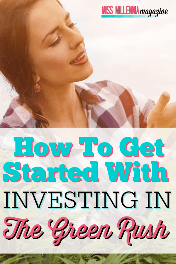 How To Get Started With Investing In The Green Rush