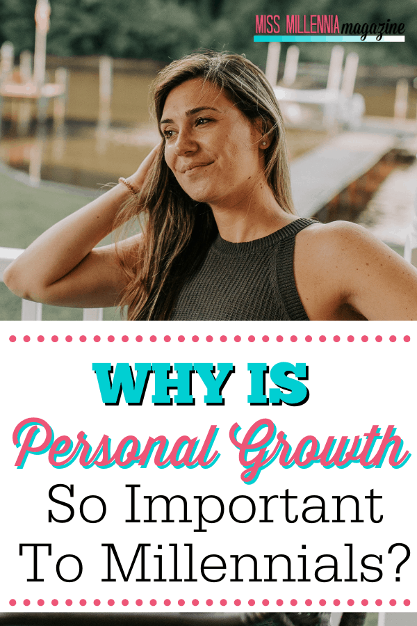 Why Is Personal Growth So Important To Millennials?