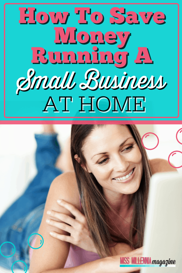 How To Save Money Running A Small Business At Home