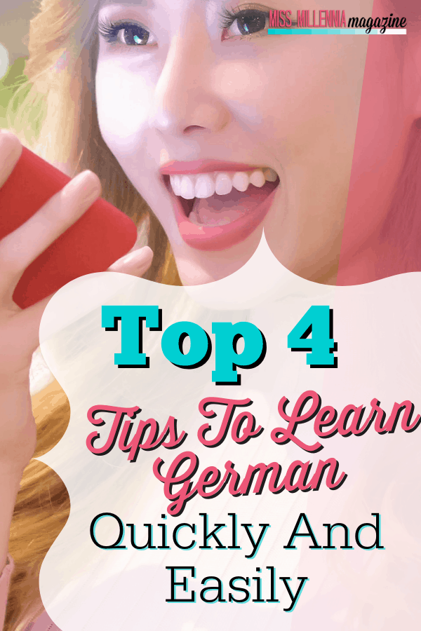 Top 4 Tips To Learn German Quickly And Easily