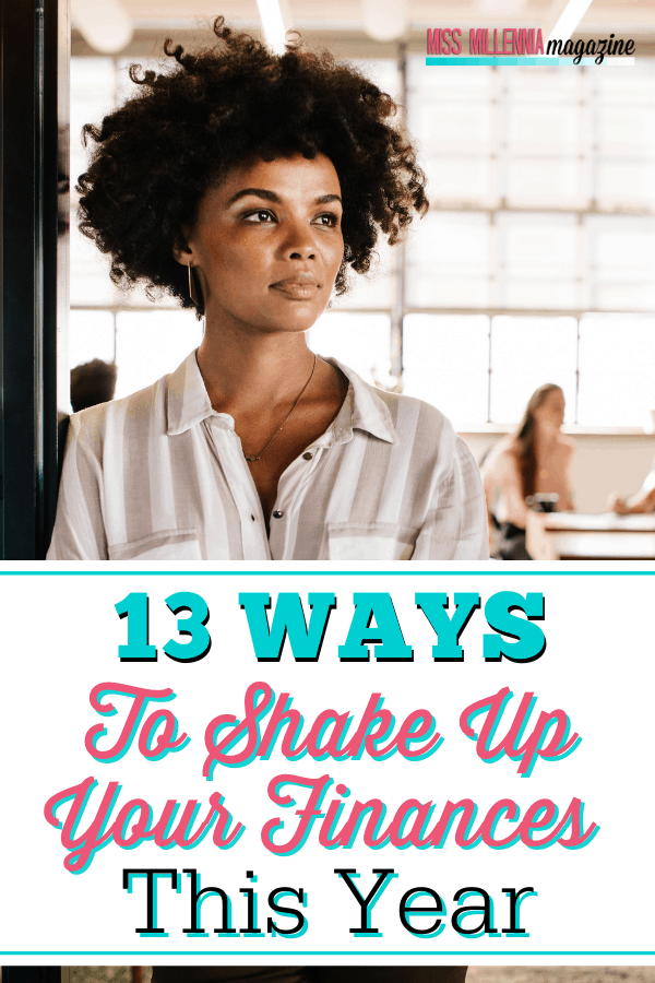 13 Ways To Shake Up Your Finances This Year