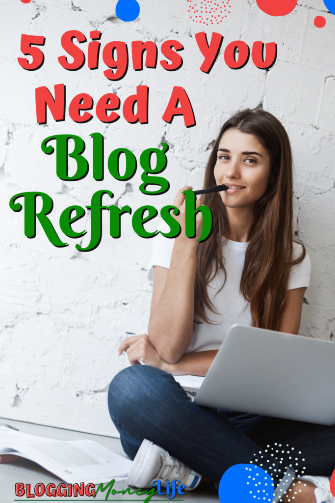 5 Signs You Need a Blog Refresh