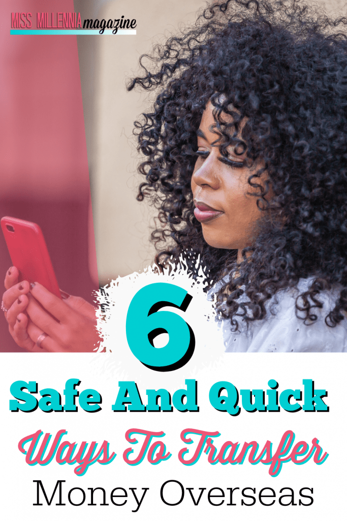 6 Safe And Quick Ways To Transfer Money Overseas