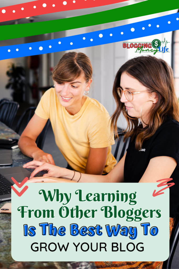 Why Learning From Other Bloggers Is The Best Way To Grow Your Blog