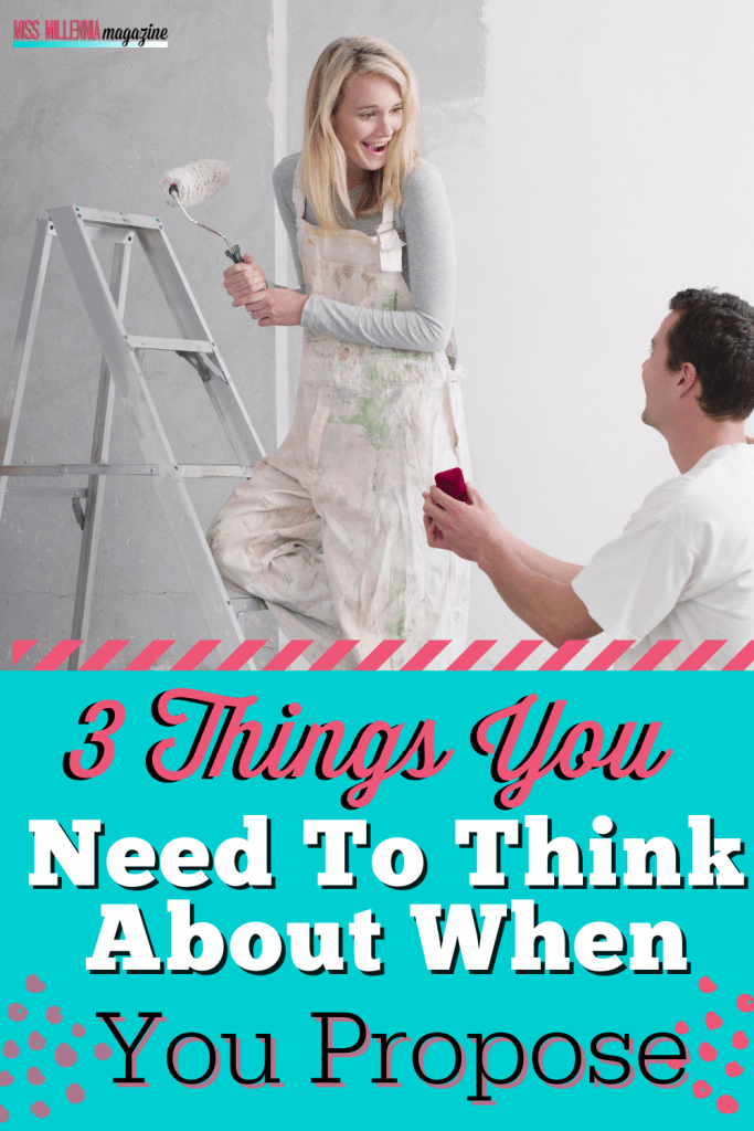 3 Things You Need To Think About When You Propose