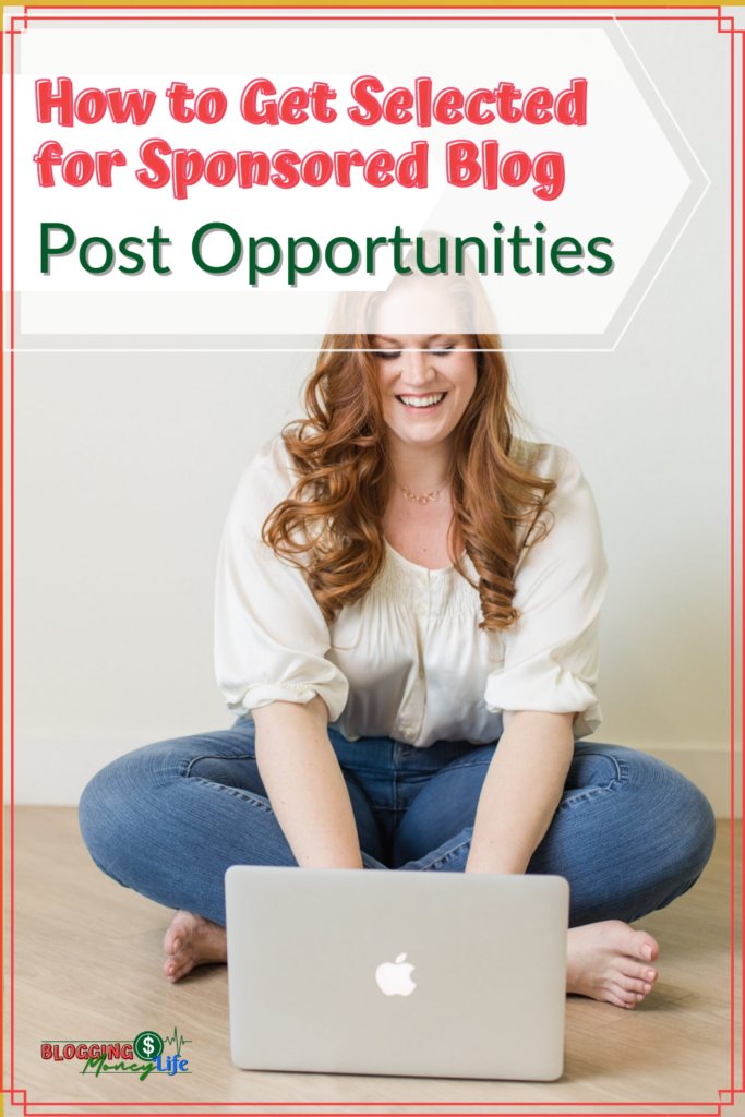 How To Get Selected For Sponsored Blog Post Opportunities