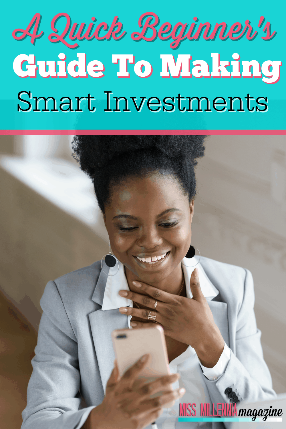 A Quick Beginner's Guide To Making Smart Investments