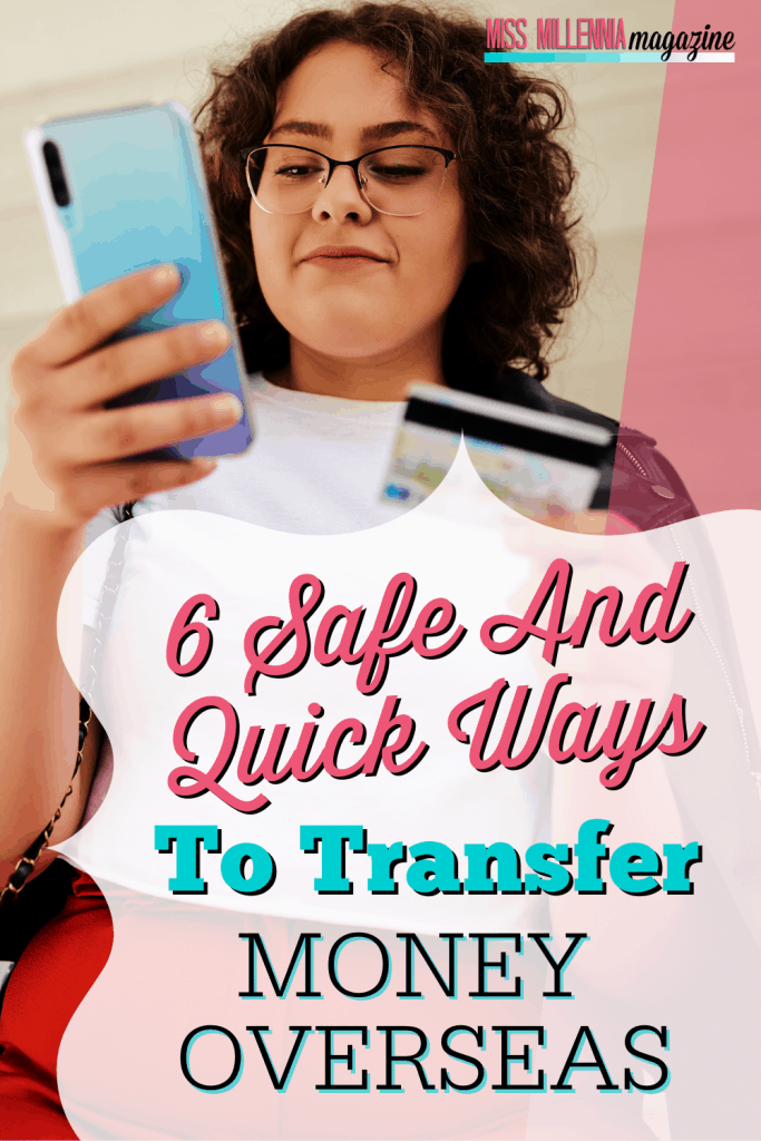 6 Safe And Quick Ways To Transfer Money Overseas