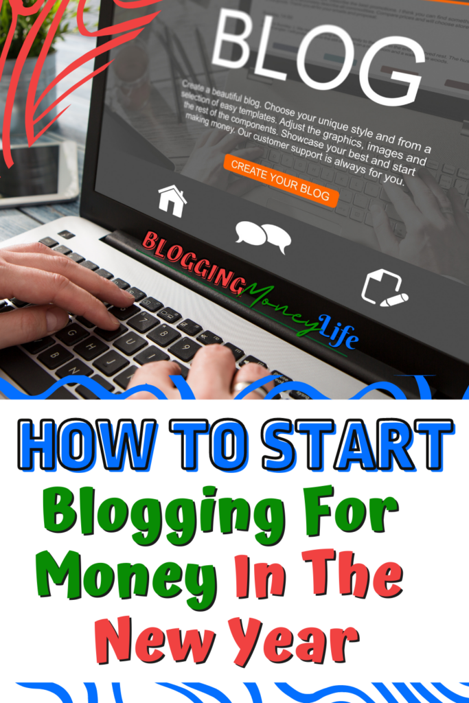 How To Start Blogging For Money In The New Year