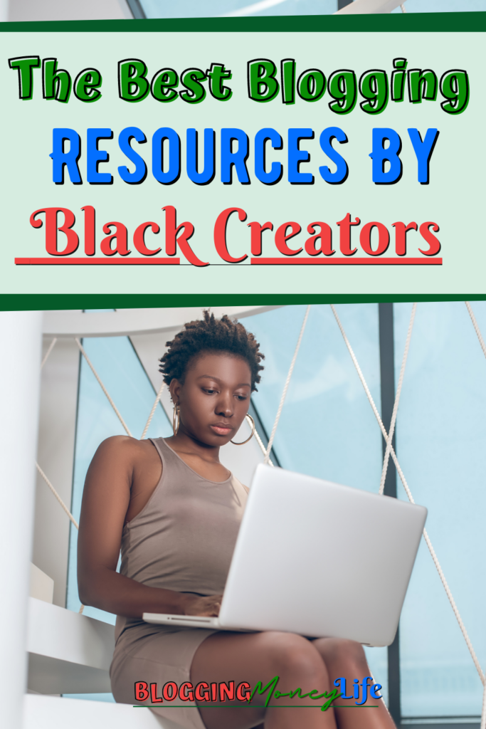 The Best Blogging Resources By Black Creators