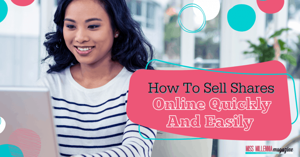 How To Sell Shares Online Quickly And Easily 