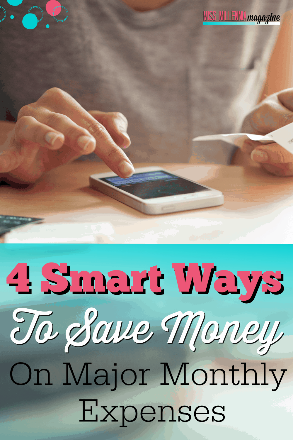 4 Smart Ways To Save Money On Major Monthly Expenses