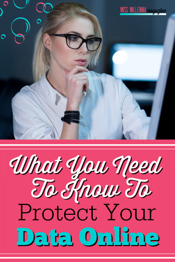 What You Need To Know To Protect Your Data Online