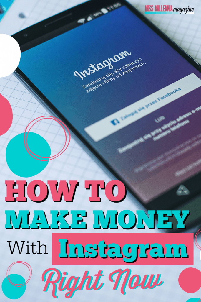 How To Make Money With Instagram Right Now