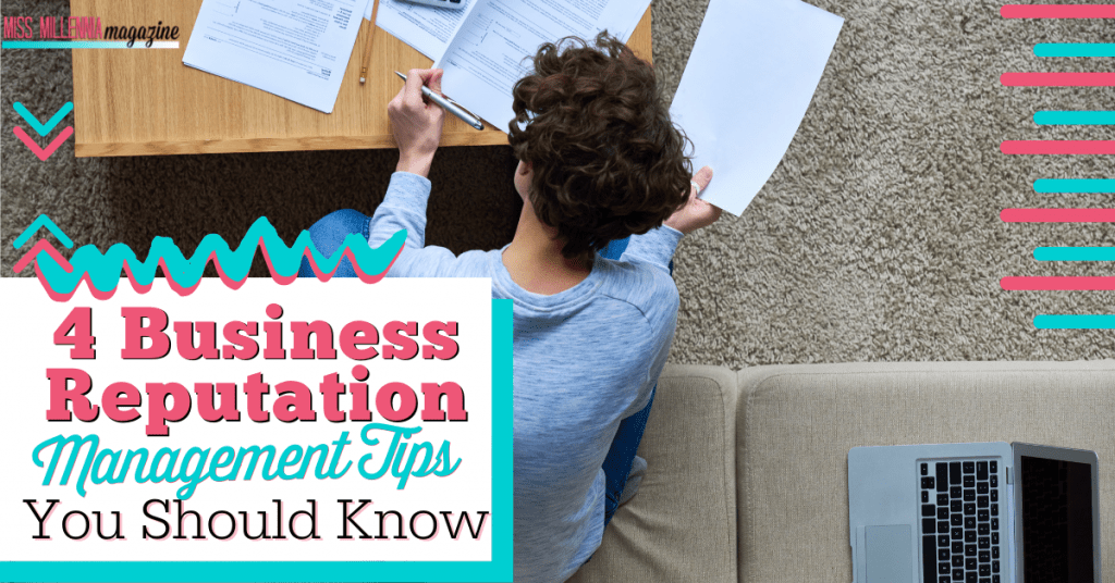 4 Business Reputation Management Tips You Should Know