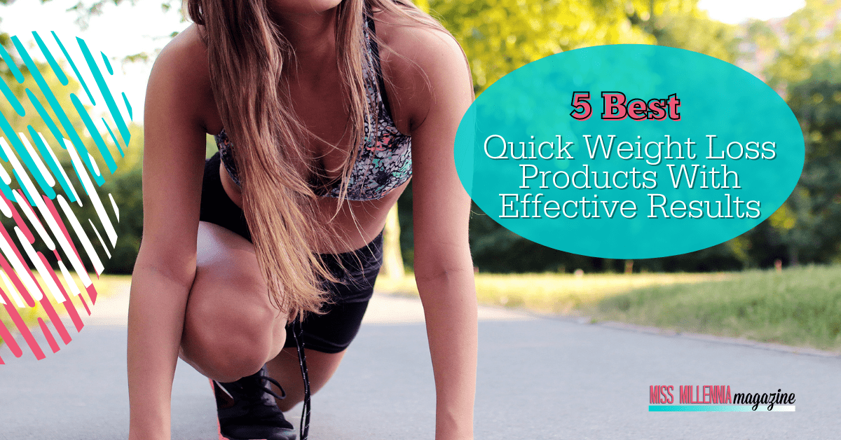 5 Best Quick Weight Loss Products With Effective Results