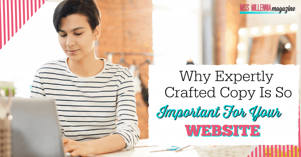 Why Expertly Crafted Copy Is So Important For Your Website