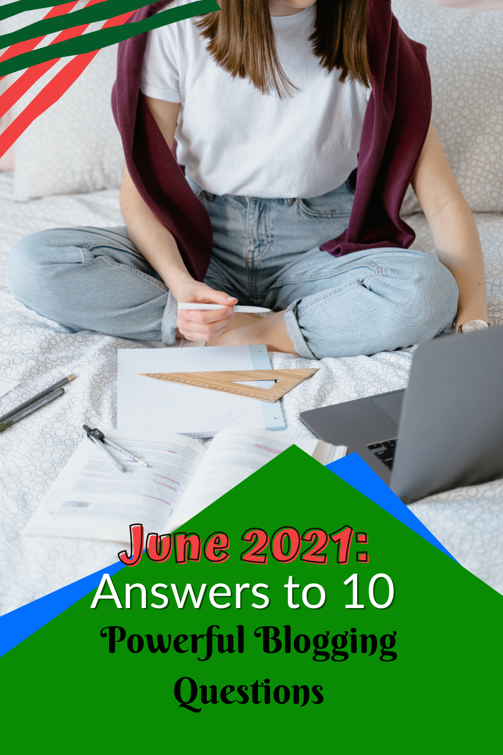 June 2021: Answers to 10 Powerful Blogging Questions