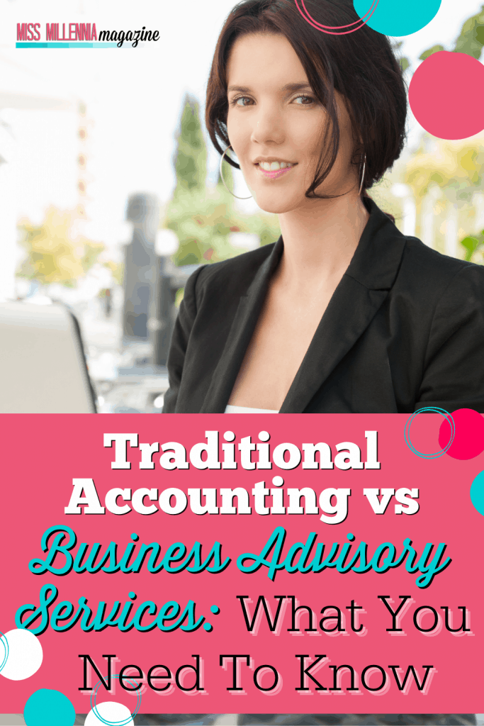 Traditional Accounting vs Business Advisory Services: What You Need To Know