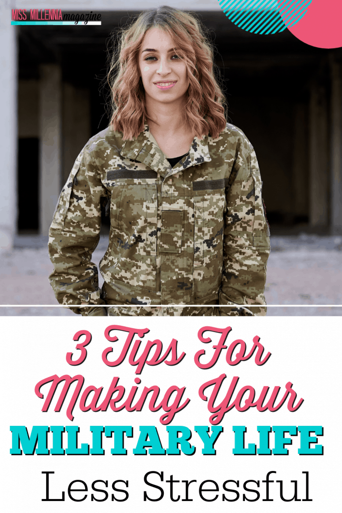 3 Tips For Making Your Military Life Less Stressful