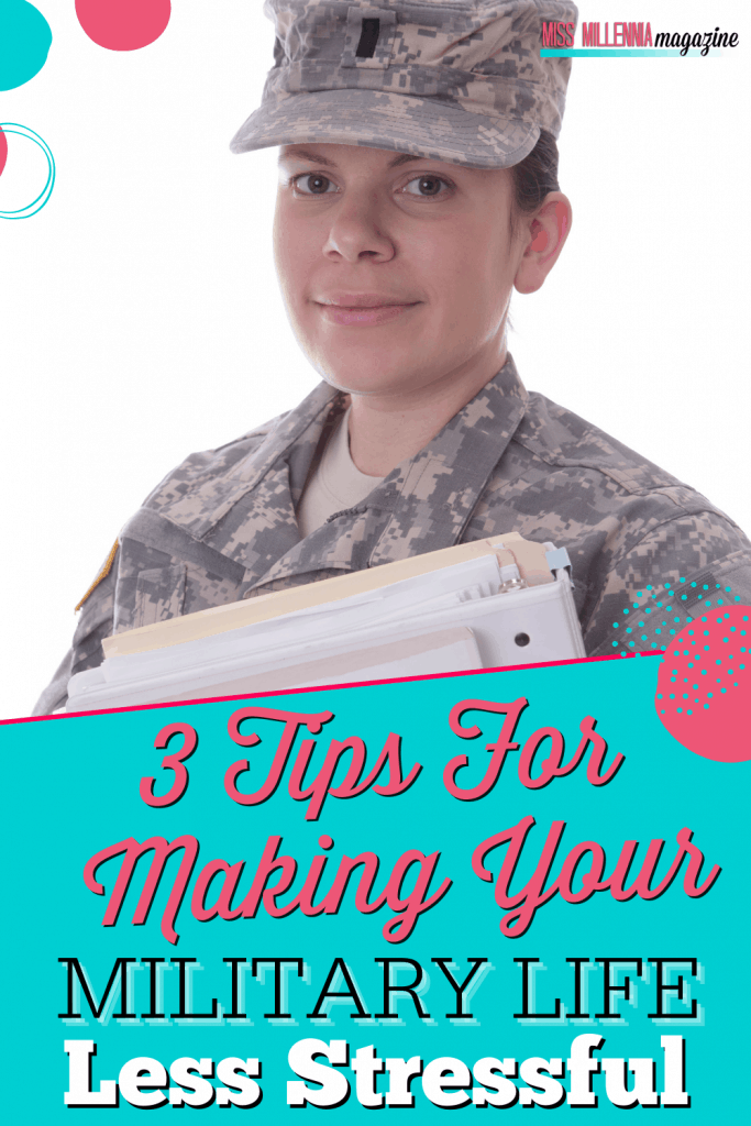 3 Tips For Making Your Military Life Less Stressful