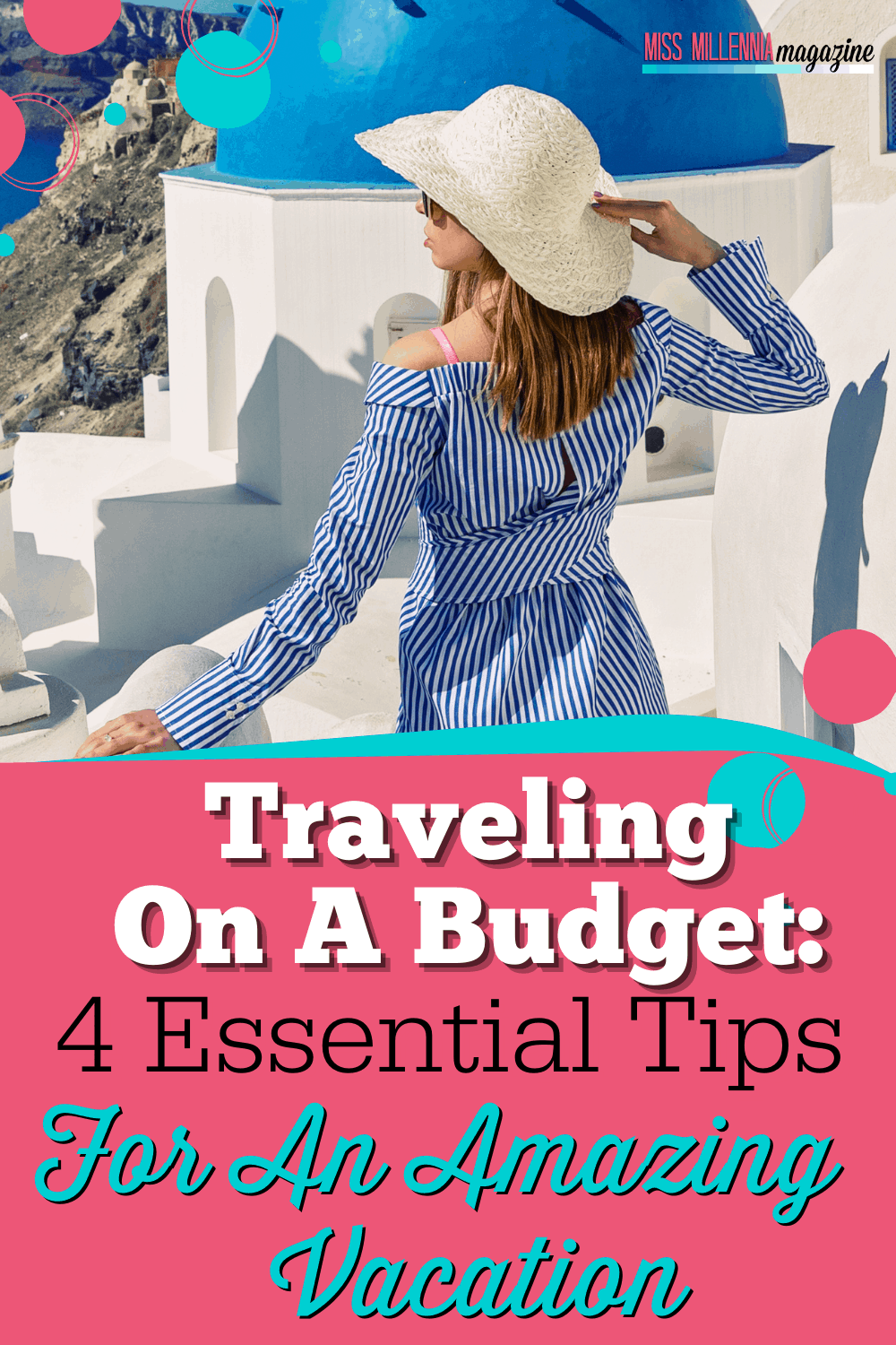 Traveling on a Budget: 4 Essential Tips for an Amazing Vacation