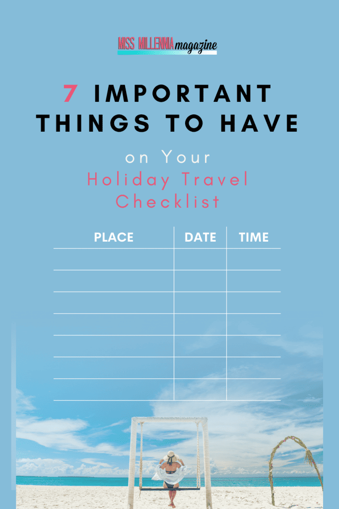 7 Important Things To Have on Your Holiday Travel Checklist