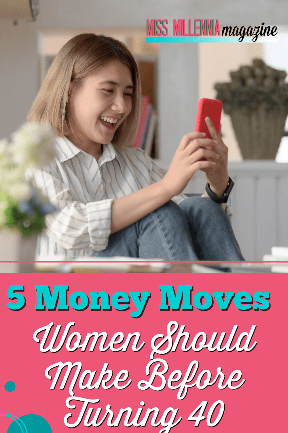 5 Money Moves Women Should Make Before Turning 40