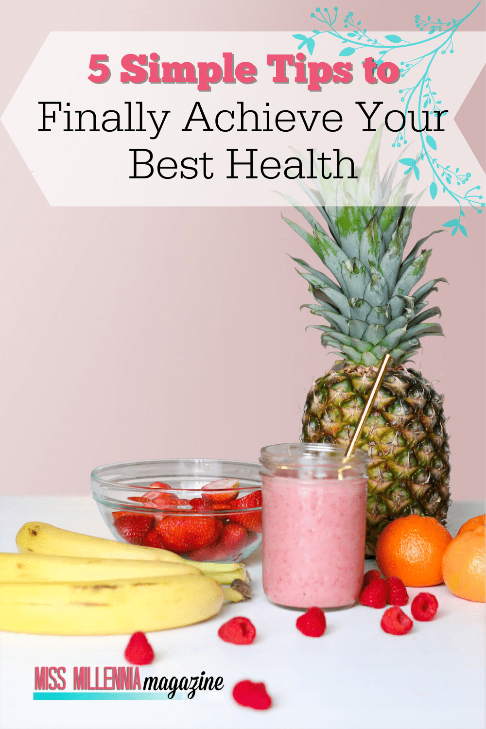 5 Simple Tips to Finally Achieve Your Best Health