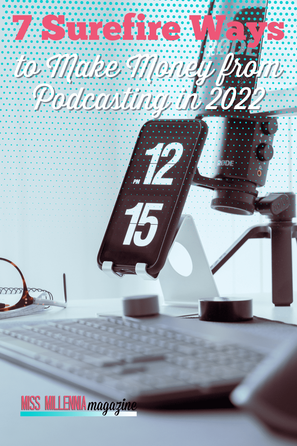 7 Surefire Ways to Make Money from Podcasting in 2022