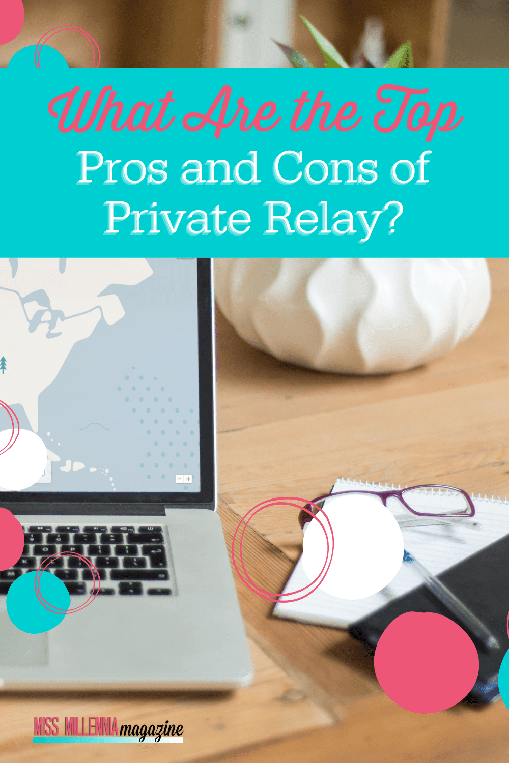 What Are The Top Pros And Cons Of Private Relay?